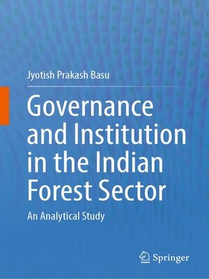 cover image of Governance and Institution in the Indian Forest Sector